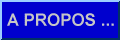 A Propos