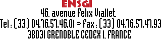 ENSGI, 46 Av Flix Viallet, 38031 GRENOBLE Cedex 1, FRANCE. Tel : [33] 04.76.57.46.01 Fax : [33] 04.76.57.47.93